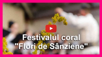 EXCLUSIV: Festivalul coral "Flori de Sânziene"