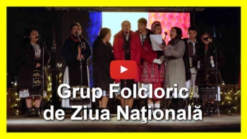 Grup Folcloric Tradiţional de Ziua Naţională a României