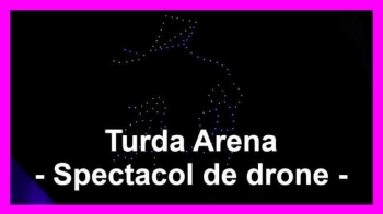 Turda Arena - Spectacol de drone