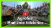 Agrofest - Momente folclorice